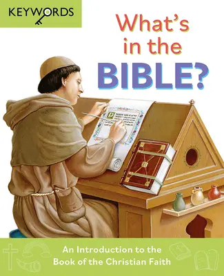 Mi van a Bibliában? Bevezetés a keresztény hit könyvébe - What's in the Bible?: An Introduction to the Book of the Christian Faith