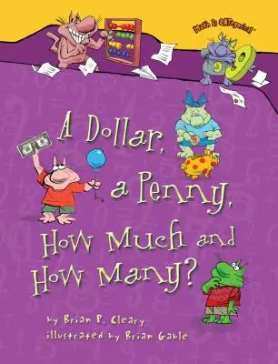 Egy dollár, egy fillér, mennyi és hány? - A Dollar, a Penny, How Much and How Many?