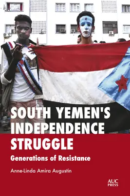 Dél-Jemen függetlenségi küzdelme: Az ellenállás nemzedékei - South Yemen's Independence Struggle: Generations of Resistance