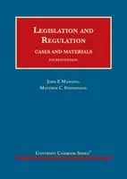 Jogalkotás és szabályozás - Esetek és anyagok - Legislation and Regulation - Cases and Materials