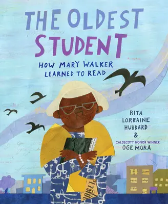 The Oldest Student: Hogyan tanult meg Mary Walker olvasni - The Oldest Student: How Mary Walker Learned to Read