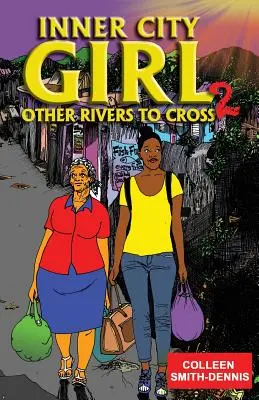 Inner City Girl 2: Más folyókon is átkelni - Inner City Girl 2: Other Rivers to Cross