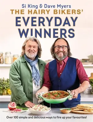 A szőrös motorosok mindennapi győztesei: 100 egyszerű és finom recept, hogy feltüzeld a kedvenceidet! - The Hairy Bikers' Everyday Winners: 100 Simple and Delicious Recipes to Fire Up Your Favourites!