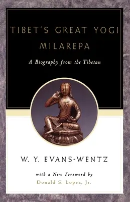 Tibet nagy jógája, Milarepa: Életrajz tibeti nyelven, amely a Jetsn-Kabbum vagy Jetsn-Milarepa életrajzi története, a la - Tibet's Great Yogī Milarepa: A Biography from the Tibetan Being the Jetsn-Kabbum or Biographical History of Jetsn-Milarepa, According to the La