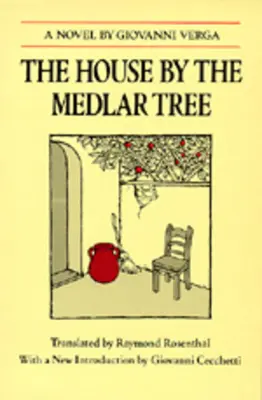 A ház a magyalfa mellett - The House by the Medlar Tree