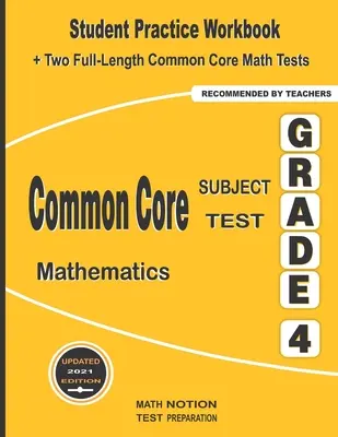 Common Core Subject Test Mathematics Grade 4: Student Practice Workbook + Two Full-Length Common Core Math Tests (Közös alaptantárgyi teszt matematika 4. osztály) - Common Core Subject Test Mathematics Grade 4: Student Practice Workbook + Two Full-Length Common Core Math Tests