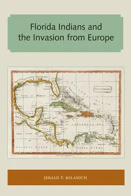 A floridai indiánok és az európai invázió - Florida Indians and the Invasion from Europe