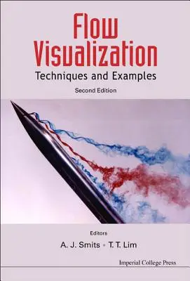 Flow vizualizáció: Technika és példák (2. kiadás) - Flow Visualization: Techniques and Examples (2nd Edition)