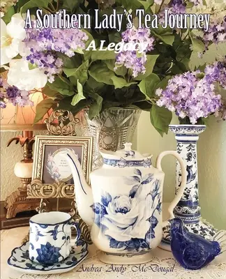 Egy déli hölgy teázós utazása - A Southern Lady's Tea Journey
