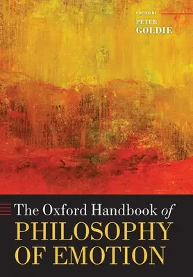 Az érzelemfilozófia oxfordi kézikönyve - The Oxford Handbook of Philosophy of Emotion