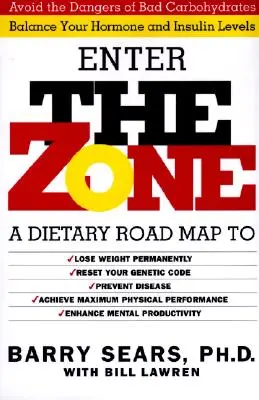 A Zóna: Forradalmi életmódterv, hogy teste teljes egyensúlyba kerüljön a tartós fogyás érdekében - The Zone: Revolutionary Life Plan to Put Your Body in Total Balance for Permanent Weight Loss