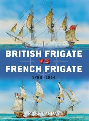 Brit fregatt kontra francia fregatt: 1793-1814 - British Frigate vs French Frigate: 1793-1814