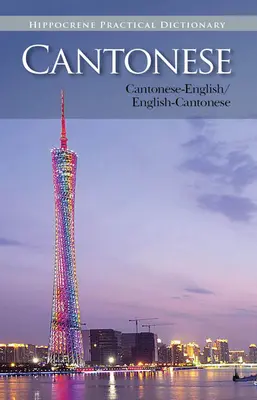 Kantoni-angol/angol-kantoni gyakorlati szótár - Cantonese-English/English-Cantonese Practical Dictionary