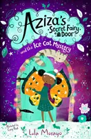 Aziza titkos tündérajtója és a jégmacska rejtélye - Aziza's Secret Fairy Door and the Ice Cat Mystery