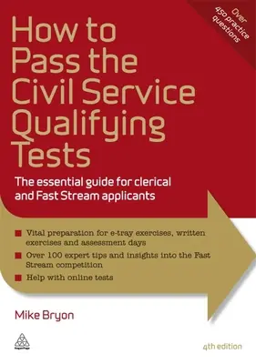 Hogyan teljesítsd a közszolgálati minősítő teszteket: Alapvető útmutató a hivatalnokok és a gyors folyamra jelentkezők számára - How to Pass the Civil Service Qualifying Tests: The Essential Guide for Clerical and Fast Stream Applicants