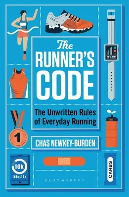 A futó kódja: A mindennapi futás íratlan szabályai - The Runner's Code: The Unwritten Rules of Everyday Running