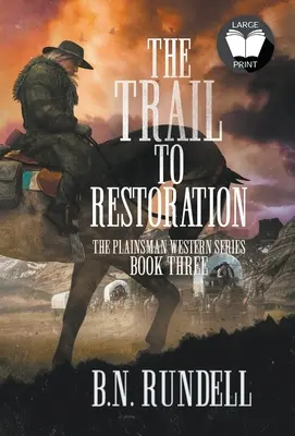 Az ösvény a helyreállításhoz: Egy klasszikus western sorozat - The Trail to Restoration: A Classic Western Series