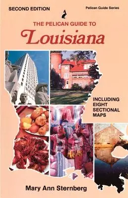 A Pelikán útikalauz Louisianához - The Pelican Guide to Louisiana