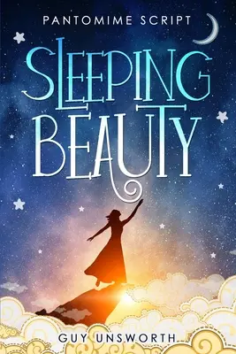 Csipkerózsika: Pantomim forgatókönyv - Sleeping Beauty: Pantomime Script