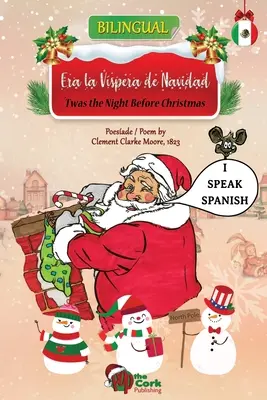 'Twas the Night Before Christmas: Era la Vispera de Navidad: Kétnyelvű angol-spanyol változat - 'Twas the Night Before Christmas: Era la Vispera de Navidad: Bilingual English-Spanish Version