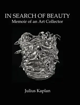 A szépséget keresve: Egy műgyűjtő emlékiratai - In Search of Beauty: Memoir of an Art Collector