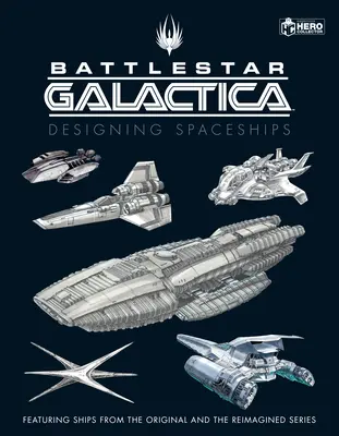 Battlestar Galactica: Űrhajók tervezése - Battlestar Galactica: Designing Spaceships