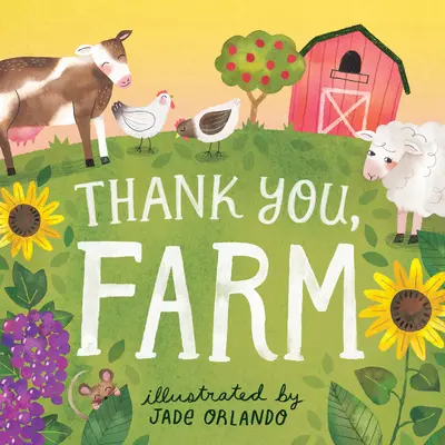 Köszönöm, farm: Táblás könyv - Thank You, Farm: A Board Book