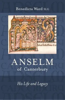 Canterburyi Anselm - élete és öröksége - Anselm of Canterbury - His Life and Legacy