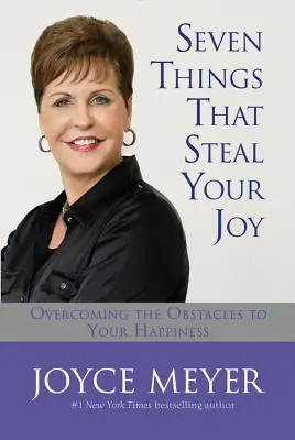 Hét dolog, ami ellopja az örömödet - Seven Things That Steal Your Joy