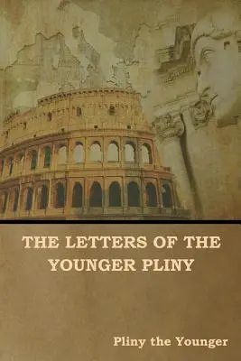 Az ifjabb Plinius levelei - The Letters of the Younger Pliny