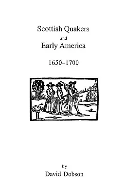 Skót kvékerek és a korai Amerika, 1650-1700 - Scottish Quakers and Early America, 1650-1700