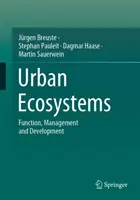 Városi ökoszisztémák: Funkció, menedzsment és fejlesztés - Urban Ecosystems: Function, Management and Development