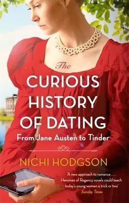 A randizás különös története: Jane Austentől a taplóig - The Curious History of Dating: From Jane Austen to Tinder