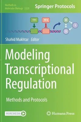 A transzkripciós szabályozás modellezése: Módszerek és protokollok - Modeling Transcriptional Regulation: Methods and Protocols