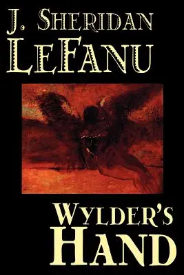 Wylder's Hand by J. Sheridan LeFanu, Szépirodalom, Irodalom - Wylder's Hand by J. Sheridan LeFanu, Fiction, Literary