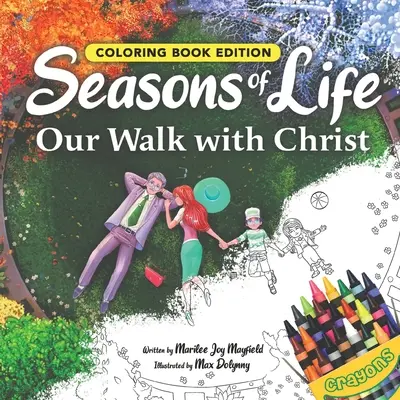 Az élet évszakai: Színezőkönyv kiadás - Seasons of Life: Our Walk with Christ, Coloring Book Edition