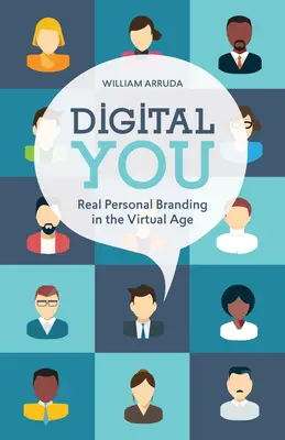 Digital You: Valódi személyes márkaépítés a virtuális korban - Digital You: Real Personal Branding in the Virtual Age