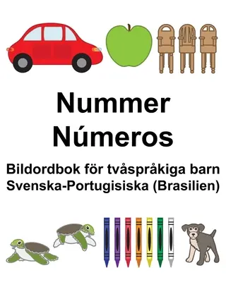 Svéd-portugál (Brazília) Number/Nmeros Gyermek kétnyelvű képeskönyv - Svenska-Portugisiska (Brasilien) Nummer/Nmeros Bildordbok fr tvsprkiga barn