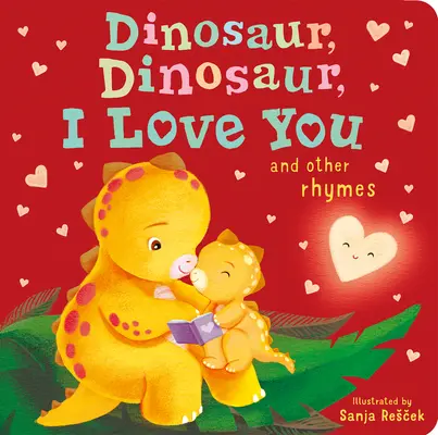 Dinoszaurusz, dínó, szeretlek! - Dinosaur, Dinosaur, I Love You