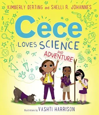 Cece szereti a tudományt és a kalandot - Cece Loves Science and Adventure