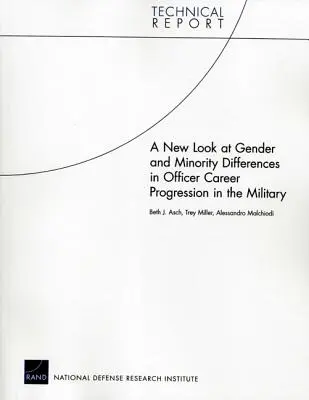 A nemek és a kisebbségek közötti különbségek a katonai tiszti karrier előrehaladásának új szemszögből történő vizsgálata - A New Look at Gender and Minority Differences in Officer Career Progression in the Military