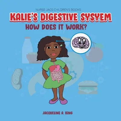 Kalie emésztőrendszere - Kalie's Digestive System