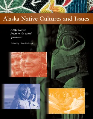 Alaszkai őslakos kultúrák és kérdések: Válaszok a gyakran feltett kérdésekre - Alaska Native Cultures and Issues: Responses to Frequently Asked Questions