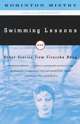 Úszásoktatás: És más történetek Firozsha Baagtól - Swimming Lessons: And Other Stories from Firozsha Baag