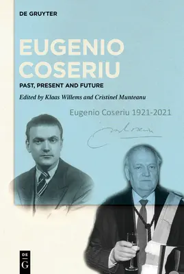 Eugenio Coseriu: Múlt, jelen és jövő - Eugenio Coseriu: Past, Present and Future