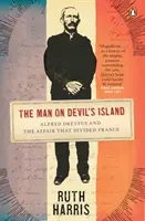 Ember az ördög szigetén - Alfred Dreyfus és a Franciaországot megosztó ügy - Man on Devil's Island - Alfred Dreyfus and the Affair that Divided France