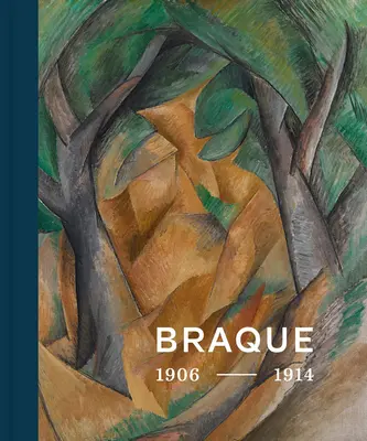 Georges Braque 1906-1914: A kubizmus feltalálója - Georges Braque 1906 - 1914: Inventor of Cubism