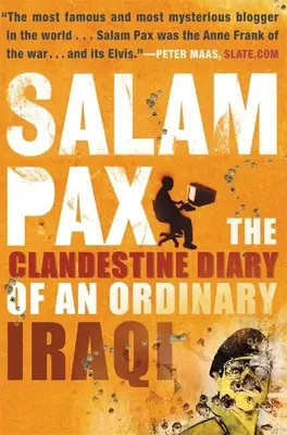 Salam Pax: The Clandestine Diary of an Ordinary Iraqi (Egy átlagos iraki titkos naplója) - Salam Pax: The Clandestine Diary of an Ordinary Iraqi