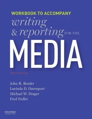 Írás és tudósítás a médiának: Munkafüzet - Writing and Reporting for the Media: Workbook