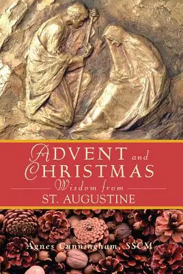 Adventi és karácsonyi bölcsesség Szent Ágostontól - Advent and Christmas Wisdom from St Augustine